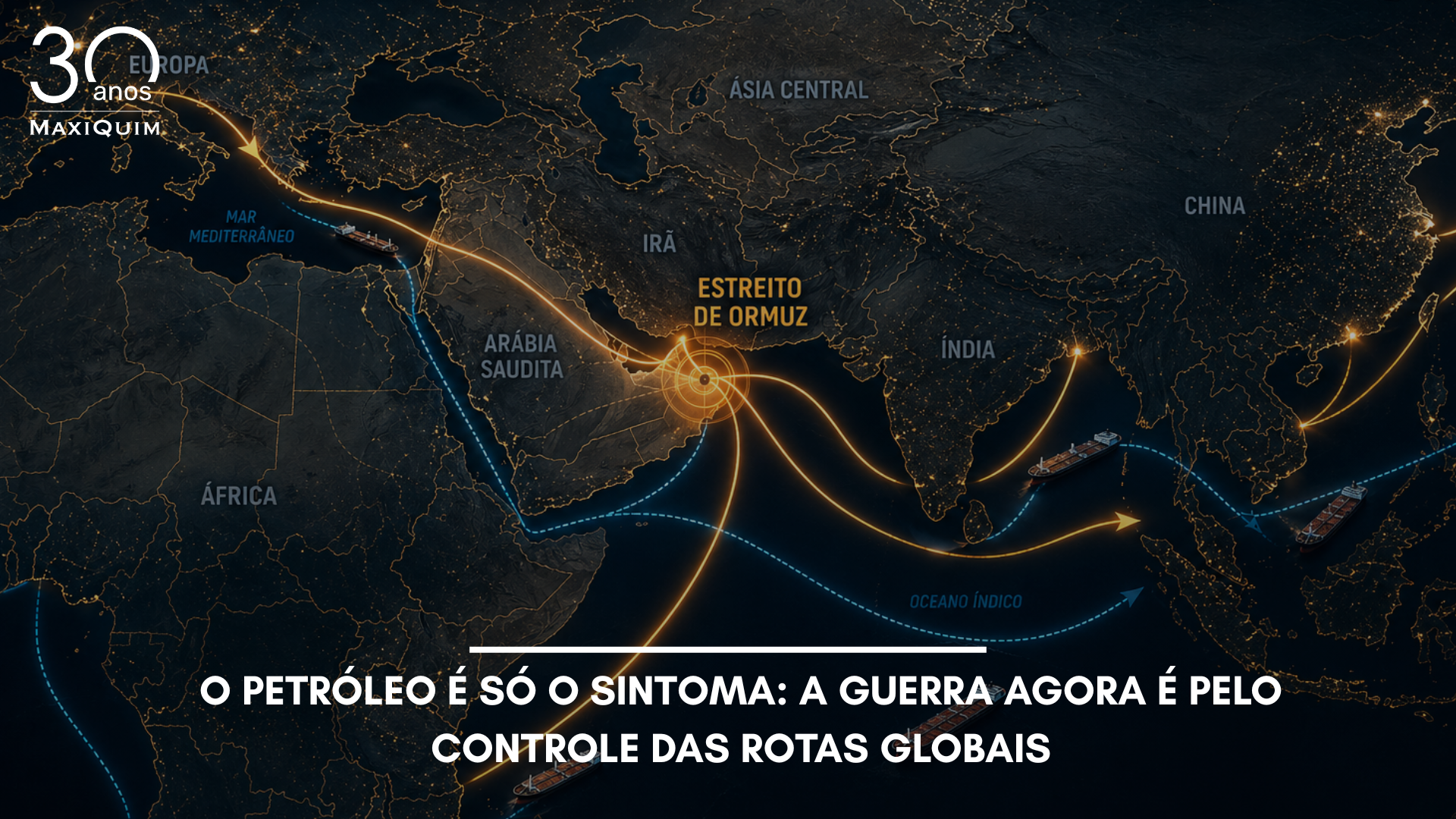 O petróleo é só o sintoma: a guerra agora é pelo controle das rotas globais